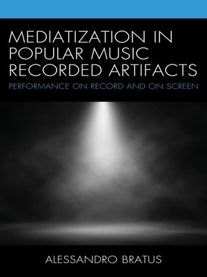 cover image of Mediatization in Popular Music Recorded Artifacts